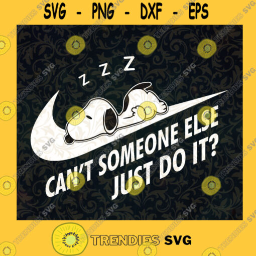 Cant someone else SVG Just Do It SVG Snoopy Nike SVG Snoopy Just Do It SVG Snoopy SVG