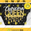 Capricorn Queen Svg Birthday Queen Svg Birthday Drip Svg Cut File Svg Dxf Eps Png Design 1021 .jpg