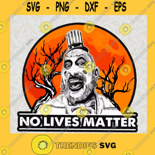 Captain Spaulding SVG No lives Matter SVG Spaulding SVG Cricut Cameo Cutting File Clip Art Silhouette