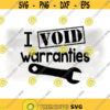 Car Automotive Clipart Black Words I Void Warrantees with Box Wrench Silhouette for Auto Mechanics Cars Digital Download SVG PNG Design 1116