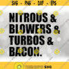 CarAutomotive Clipart Simple Black Bold Words Nitrous and Blowers and Turbos and Bacon Funny Shirt Design Digital Download SVG PNG Design 352