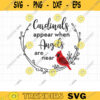 Cardinals Appear When Angels Are Near SVG Clipart Red Cardinal Memorial Remembrance Christmas Holiday Bird Svg Dxf Cut Files for Cricut copy
