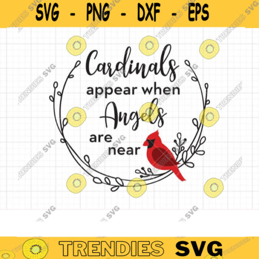 Cardinals Appear When Angels Are Near SVG Clipart Red Cardinal Memorial Remembrance Christmas Holiday Bird Svg Dxf Cut Files for Cricut copy