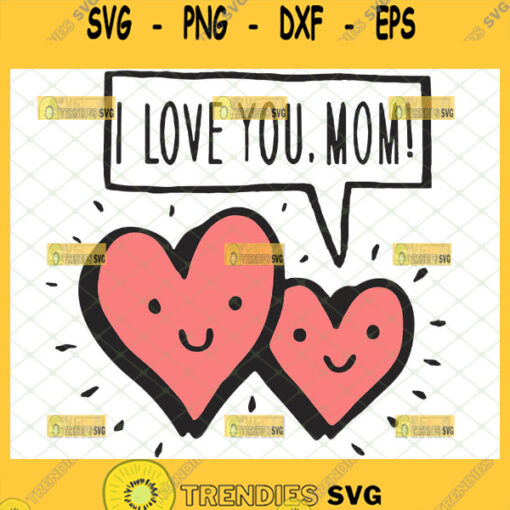 Cartoon I Love You Mom Svg Mom And Baby Heart Svg Double Love Heart Svg 1