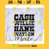 Cash Hank Willie Waylon Merle svgCash hank willie waylon merle shirt svgDrinking svgJohnny cash svgCountry music svgCountry girl svg