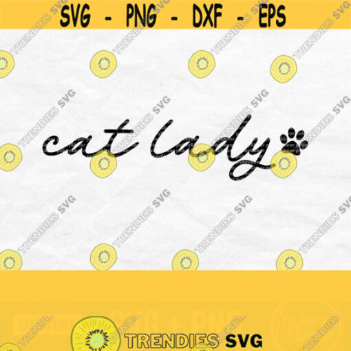 Cat Lady Svg Paw Print Svg Cat Mom Svg Cat Mama Svg Cat Lover Svg Cat Saying Svg Cat Quote Svg Paw Svg Cat Svg For Shirt Cat Png Design 538