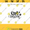 Cat Mama SVG Cat Mom SVG Cat Paw Svg Cat Svg Cat Clipart SVG Files Cricut Silhouette Cut Files