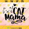 Cat Mama svg Cat svg Cat Lover svg Fur Mom svg Cute Cat svg Cat Quote Shirt Design I just Love Cats svg Cricut Silhouette Cut Files Design 440