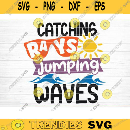 Catching Rays Jumping Waves SVG File Beach Summer Bundle SVG Beach Summer Quote Svg Hello Summer Svg Beach Life Svg Silhouette Cricut Design 1547 copy