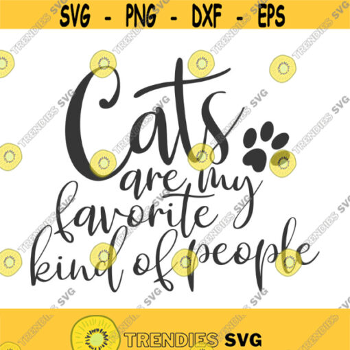 Cats are my favorite kind of people svg cat svg cat mom svg png dxf Cutting files Cricut Funny Cute svg designs print for t shirt quote svg Design 121