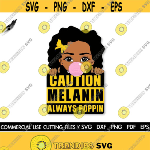 Caution Melanin Always Poppin SVG Afro SVG Black Girl Svg Black History Month SVG Black Woman Svg Black Queen Svg Cut File Silhouette Design 612