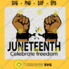 Celebrate Juneteenth SVG Black History SVG Freedom SVG 1865 Black history Juneteenth