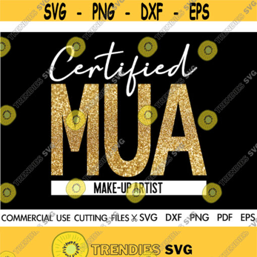 Certified MUA Makeup Queen Makeup Hustler MUA Svg Makeup Svg Beauty Svg Glam Svg Makeup Quotes Svg Fashion Cut File Cricut Design 597