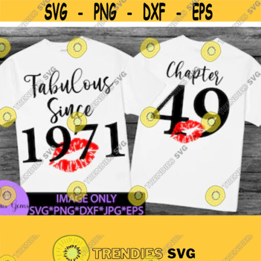 Chapter 50. Fabulous since 1971. Born in 1971. 50th Birthday. Digital download. Fabulous birthday. Fab and 50. 50th Birthday shirt svg. Design 23