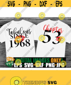 Chapter 53. Fabulous since 1968. Born in 1968. 53rd Birthday. Digital download. Fabulous birthday. Fab and 53. 53th Birthday shirt svg. SVG Design 1585