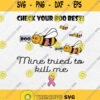 Check Your Boo Bees Mine Tried To Kill Me Funny Breast Cancer Awareness Svg