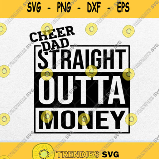 Cheer Dad Straight Outta Money Svg Png