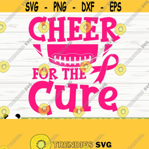 Cheer For The Cure Breast Cancer Svg Cancer Awareness Svg Pink Ribbon Svg Cancer Shirt Svg October Svg Cricut Svg Cancer Cut File Design 44