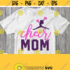 Cheer Mom Svg Cheer Mom Shirt Svg Cut File Mother of Cheerleader Girl Pom Pom Cricut Design Silhouette Digital Download Iron on Image Design 284