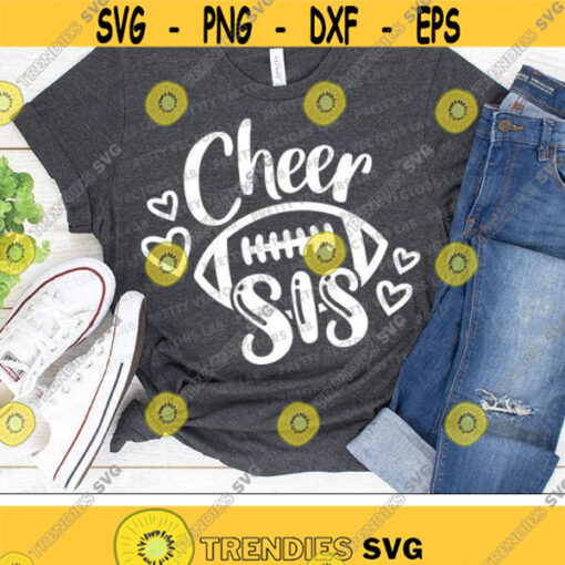 Cheer Sis Svg Football Sister Svg Love Football Cut Files Biggest Fan Svg Dxf Eps Png Cheer Sister Shirt Design Silhouette Cricut Design 1630 .jpg
