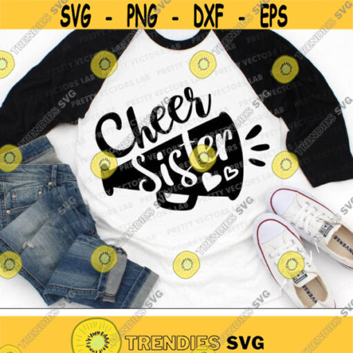 Cheer Sister Svg Cheerleader Svg Cheer Sis Cut Files Megaphone Clipart Girls Svg Dxf Eps Png Sister Shirt Design Silhouette Cricut Design 1292 .jpg