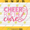 Cheer for the cure SVG Cancer Awareness quote Cut File clipart printable vector commercial use instant download Design 210