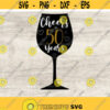 Cheers 50 years Svg 50th Anniversary Svg Png Eps and Jpg. Instant Download Design 26