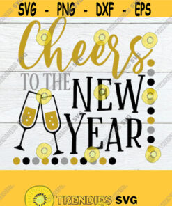 Cheers to the new Year. New Year SVG. New Years svg. New Year decor svg. New Year shirt design. Champagne svg. Cheers svg. New year cheers. Design 1404