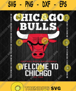 Chicago Bulls Chicago Bulls Basketball Welcome To Chicago Est 1966 Svg Png Svg Cut Files Svg Cli