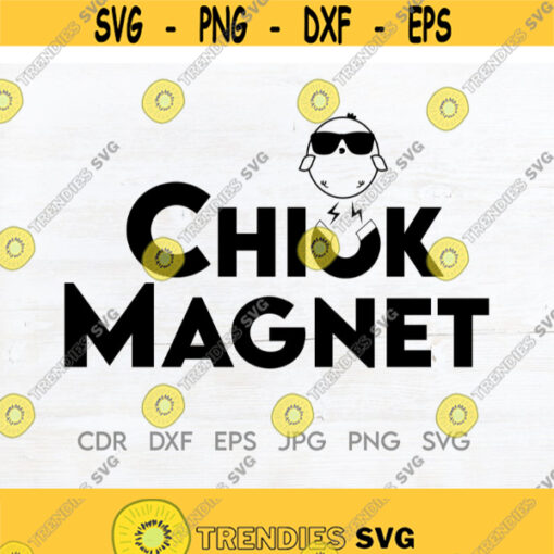 Chick magnet svg summer shirt svg funny shirt print cool chick png chick magnet png Design 184