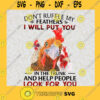 Chicken Quotes Svg Dont Ruffle My Feather Svg I Will Put You In A Truck Svg