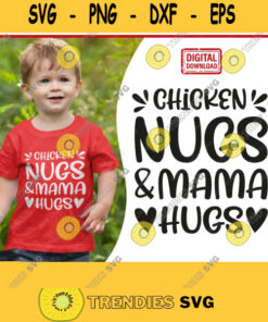 Chicken nugs and mama hugs svg Funny toddler svg Boys toddler svg Little boy svg Boys shirt svg Kids shirt svg. 526