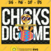 Chicks Dig Me Funny Chicken Easter Egg SVG PNG DXF EPS 1