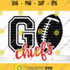 Chiefs Svg Chiefs Football Svg Football Svg NFL Svg Football PNG Go Chiefs T shirt designs Go Chiefs Svg Cricut Kansa City Chiefs