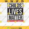 Child Lives Matter Svg Black Lives Matter Save Children Svg Child Trafficking BLM Svg Human Trafficking Children Svg Svg Files