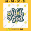 Child of God SVG cut file Retro Christian Faith svg Christian kid svg for shirt Vintage Bible scripture svg Commercial Use Digital File