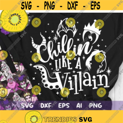 Chillin Like a Villain Svg Disney Villains Svg Villains Svg Dxf Png Eps Design 13 .jpg