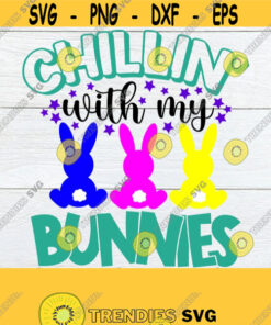 Chillin' With My Bunnies Easter Svg Cute Easter Svg Kids Easter Svg Cute Kids Easter Shirt Svg Cute Easter Shirt Svg Cut File Svg Design 390 Cut Files Svg Clipart Sil