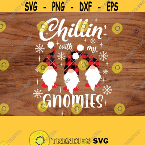 Chillin With My Gnomies Svg Plaid Pattern Hat Gnome Svg Christmas Gnome Svg Christmas Cut File Svg Cutting FileDesign 797