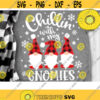 Chillin With My Gnomies Svg Plaid Pattern Hat Gnome Svg Christmas Gnome Svg Christmas Cut File Svg Dxf Eps Png Design 49 .jpg