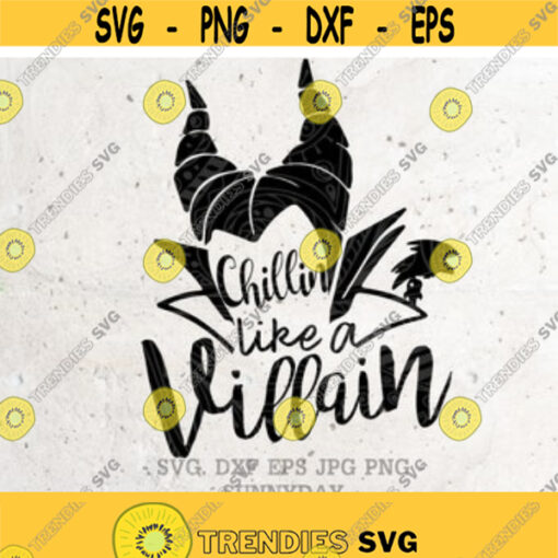 Chillin like a Villain Svgvillains Sihrt File DXF Silhouette Print Vinyl Cricut Cutting SVG T shirt Design Iron onevil queenHalloween Design 105