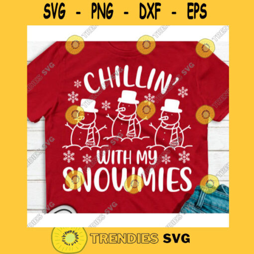 Chillin with my snowmies svgKids christmas shirt svgChristmas Quarantine 2020 svgSnowflakes svgMerry Christmas svgChristmas cut file