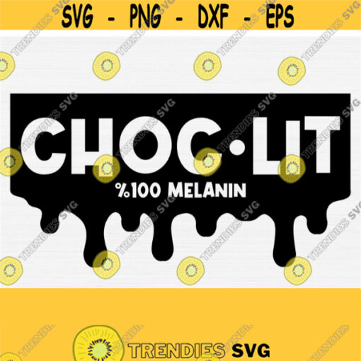 Choclit 100 Melanin Svg Cut Files Drippin Melanin Svg African American Black Woman Black History Afro Queen SvgPngEpsDxfPdf Design 784