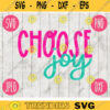 Choose Joy Inspirational SVG svg png jpeg dxf Commercial Use Vinyl Cut File INSTANT DOWNLOAD Fun Cute Graphic Design Girly 2255