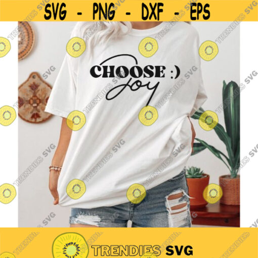 Choose Joy Svg Choose Happy svg Happiness shirt Svg positive t shirt svg svg for mugs positive quotes svg motivational svg Cricut svg Design 160