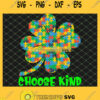 Choose Kind Autism Awareness St PatrickS Day SVG PNG DXF EPS 1