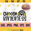 Choose Kindness Rainbow SVG Be Kind Kindness Matters SVG Instant Download Cricut Cut File Spread Kindness Be a Kind Human Design 250