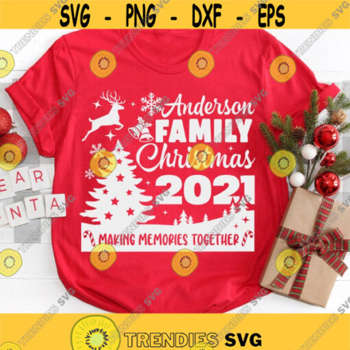 Christmas 2021 Family shirt SVG Christmas 2021 SVG Making memories together Christmas family shirt