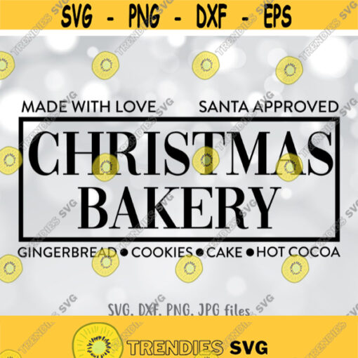 Christmas Bakery svg Christmas SVG Christmas signs svg Christmas home decor svg Cute Cricut Silhouette cut files svg dxf png jpg Design 1190