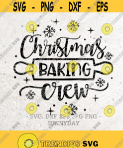 Christmas Baking Crew SvgBaker ShirtBaking tribeChristmas SVG FileDXF Silhouette Print Vinyl Cricut Cutting Tshirt Printable Sticker Png Design 177